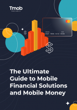 The Ultimate Guide to Mobile Financial Solutions and Mobile Money